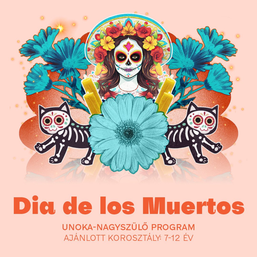 Unoka-nagyszülő program | Dia de los Muertos - táncoló csontvázak, színes virágok, megemlékezés mexikói módra kép